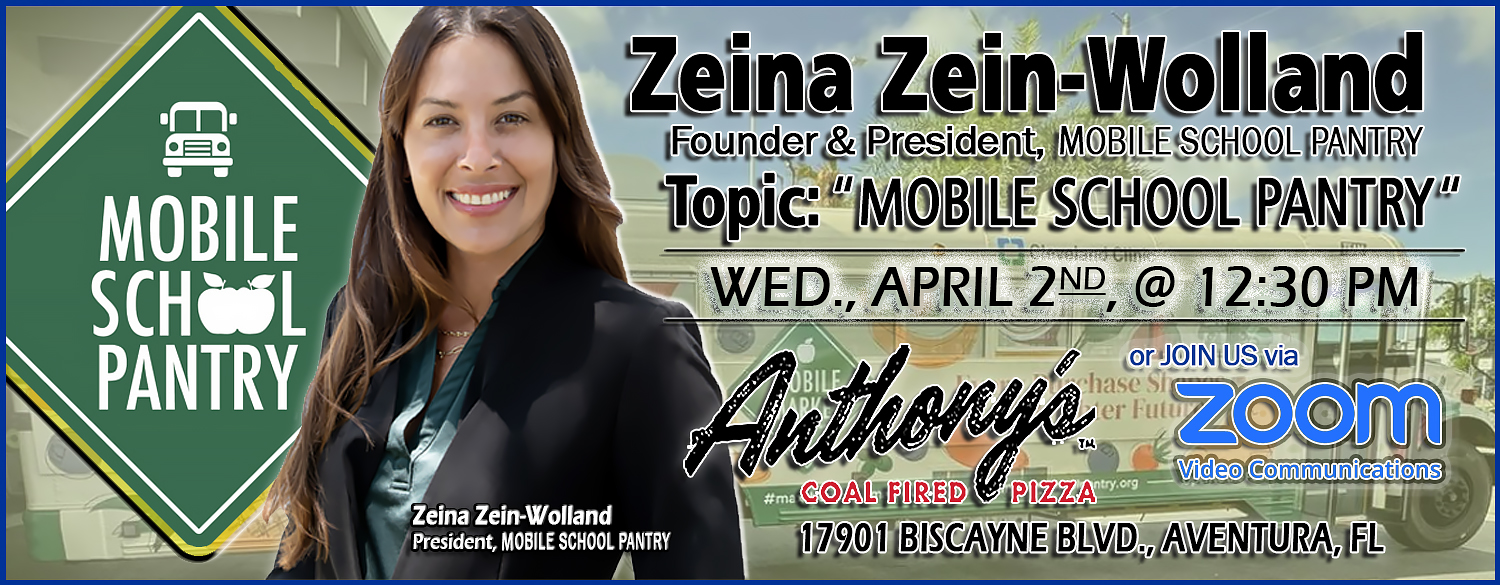 Guest Speaker: Zeina Zein-Wolland Hybrid Club Meeting: Wed., Apr 2, 2025